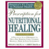 Prescription for Nutritional Healing: Practical a-Z Reference to Drug-Free Remedies Using Vitamins, Minerals, Herbs & Food Supplements