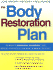 The Body Restoration Plan: Eliminate Chemical Calories and Repair Your Body's Natural Slimming System