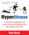 Hyperfitness: 12 Weeks to Conquering Your Inner Everest and Getting Into the Best Shape of Your Life