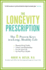 The Longevity Prescription: the 8 Proven Keys to a Long, Healthy Life