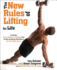 The New Rules of Lifting for Life: an All-New Muscle-Building, Fat-Blasting Plan for Men and Women Who Want to Acetheir Midlife Exams