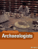 Archaeologists (Scientists at Work)