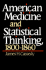 American Medicine and Statistical Thinking, 1800-1860