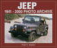 Jeep: 1941-2000 Photo Archive (Photo Archives)