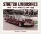 Stretch Limousines 1928-2001: 1928 Through 2001 Photo Archive