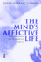 The Mind's Affective Life, a Psychoanalytic and Philosophical Inquirey