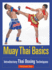 Muay Thai: Traditionen-Grundlagen-Techniken Des Thai-Boxens