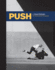Push: J. Grant Brittain-80s Skateboarding Photography