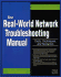 The Real World Network Troubleshooting Manual: Tools, Techniques, and Scenarios (Administrator's Advantage Series)