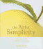 Art of Simplicity: Living Life By the Essentials of the Heart