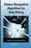 Pattern Recognition Algorithms for Data Mining: Scalability, Knowledge Discovery and Soft Granular Computing (Chapman & Hall/Crc Computer Science & Data Analysis)