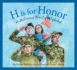 H is for Honor: a Millitary Family Alphabet (Alphabet Books)