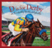 D is for Derby: a Kentucky Derby Alphabet: a Kentucy Derby Alphabet (Alphabet Books (Sleeping Bear Press))