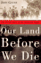 Our Land Before We Die