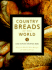 Country Breads of the World: Eighty-Eight of the World's Best Recipes for Baking Bread