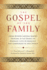 Gospel of the Family: Going Beyond Cardinal Kasper's Proposal in the Debate on Marriage, Civil Re-Marriage and Communion in the Church