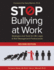 Stop Bullying at Work: Strategies and Tools for Hr, Legal, & Risk Management Professionals