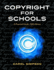 Copyright for Schools: a Practical Guide, 5th Edition