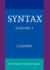 Syntax: an Introduction. Volume I