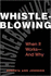 Whistleblowing: When It Works--and Why