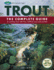 Trout: the Complete Guide to Catching Trout With Flies, Artificial Lures and Live Bait (the Freshwater Angler)