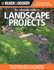 The Complete Guide to Landscape Projects: Natural Landscape Design, Eco-Friendly Water Features, Hardscaping, Landscape Plantings (Black & Decker Complete Guide)