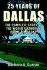 25 Years of Dallas: the Complete Story of the World's Favorite Prime Time Soap