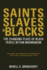 Saints, Slaves, and Blacks: The Changing Place of Black People Within Mormonism, 2nd Ed.