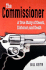 The Commissioner: a True Story of Deceit, Dishonor, and Death