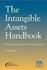 The Intangible Assets Handbook: Maximizing Value From Intangible Assets