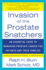 Invasion of the Prostate Snatchers: an Essential Guide to Managing Prostate Cancer for Patients and Their Families