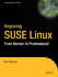 Beginning Suse Linux: From Novice to Professional