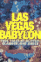 Las Vegas Babylon: True Tales of Glitter, Glamour, and Greed