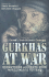 Gurkhas at War: Eyewitness Accounts From World War II to Iraq