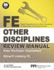 Ppi Fe Other Disciplines Review Manual-A Comprehensive Review Guide to Pass the Ncees Fe Exam