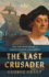 The Last Crusader: the Untold Story of Christopher Columbus