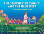 The Journey of Tunuri and the Blue Deer: a Huichol Indian Story