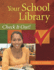 Your School Library: Check It Out