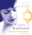 The Woman's Kabbalah Ecstatic Jewish Practices for Women