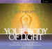 Your Body of Light: Energetic Practices for Better Health, Emotional Balance, and Higher Consciousness