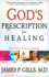 God's Prescription for Healing