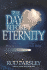 The Day Before Eternity: the End of the Age May Be Closer Than You Think