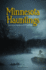 Minnesota Hauntings: Ghost Stories From the Land of 10, 000 Lakes