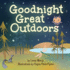 Goodnightgreatoutdoors Format: Board Book