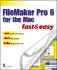 Filemaker Pro 6 for the Mac Fast & Easy