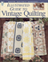 Illustrated Guide to Vintage Quilting (Master Quilter's Workshop Series)