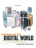 Photography and Your Digital World: the Ultimate Guide to Digital Technology