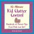 10-Minute Clutter Control: Hundreds of Proven Tips Even Kids Can Do! (10-Minute)