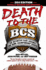 Death to the Bcs: Totally Revised and Updated: the Definitive Case Against the Bowl Championship Series