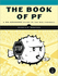 The Book of Pf: a No-Nonsense Guide to the Openbsd Firewall